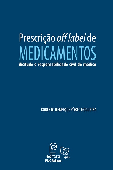 Prescrição off label de medicamentos: ilicitude e responsabilidade civil do médico